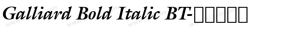 Galliard Bold Italic BT字体转换